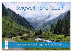 Cover Bergwelt Hohe Tauern - Wandergenuss in alpiner Landschaft (Wandkalender 2026 DIN A3 quer), CALVENDO Monatskalender