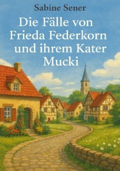 Cover Die Fälle von Frieda Federkorn und ihrem Kater Mucki