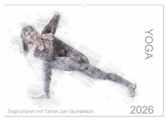 YOGA Inspirationen mit Texten zum Nachdenken (Wandkalender 2026 DIN A2 quer), CALVENDO Monatskalender