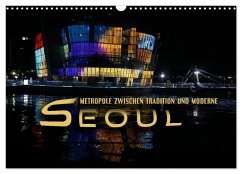 Seoul - Metropole zwischen Tradition und Moderne (Wandkalender 2026 DIN A3 quer), CALVENDO Monatskalender