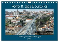 Porto & das Douro-Tal (Wandkalender 2026 DIN A4 quer), CALVENDO Monatskalender