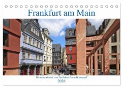 Frankfurt am Main die neue Altstadt vom Taxifahrer Petrus Bodenstaff (Tischkalender 2026 DIN A5 quer), CALVENDO Monatskalender Frankfurt am Main die neue Altstadt vom Taxifahrer Petrus Bodenstaff (Tischkalender 2026 DIN A5 quer), CALVENDO Monatskalender