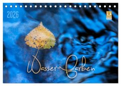Wasser-Farben (Tischkalender 2026 DIN A5 quer), CALVENDO Monatskalender Wasser-Farben (Tischkalender 2026 DIN A5 quer), CALVENDO Monatskalender