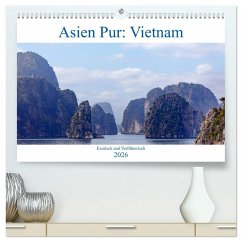 Asien Pur: Vietnam (hochwertiger Premium Wandkalender 2026 DIN A2 quer), Kunstdruck in Hochglanz Asien Pur: Vietnam (hochwertiger Premium Wandkalender 2026 DIN A2 quer), Kunstdruck in Hochglanz