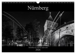 Cover Nürnberg - Ansichten in schwarz und weiß (Wandkalender 2026 DIN A3 quer), CALVENDO Monatskalender