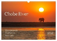Chobe River - Eine spannende Flussfahrt in Botswana (Wandkalender 2026 DIN A3 quer), CALVENDO Monatskalender