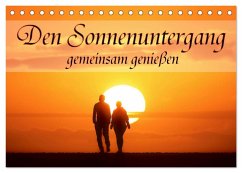 Den Sonnenuntergang gemeinsam genießen (Tischkalender 2026 DIN A5 quer), CALVENDO Monatskalender Den Sonnenuntergang gemeinsam genießen (Tischkalender 2026 DIN A5 quer), CALVENDO Monatskalender