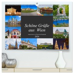 Schöne Grüße aus Wien (hochwertiger Premium Wandkalender 2026 DIN A2 quer), Kunstdruck in Hochglanz