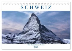 Schweiz - Vom Hochgebirge zu Palmen (Tischkalender 2026 DIN A5 quer), CALVENDO Monatskalender Schweiz - Vom Hochgebirge zu Palmen (Tischkalender 2026 DIN A5 quer), CALVENDO Monatskalender