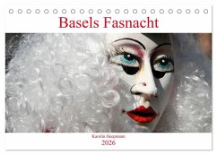 Basels Fasnacht (Tischkalender 2026 DIN A5 quer), CALVENDO Monatskalender Basels Fasnacht (Tischkalender 2026 DIN A5 quer), CALVENDO Monatskalender