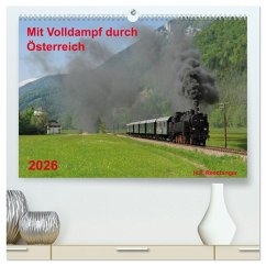 Cover Mit Volldampf durch Österreich (hochwertiger Premium Wandkalender 2026 DIN A2 quer), Kunstdruck in Hochglanz