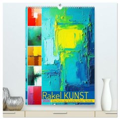 Rakel Kunst - Eine Form der künstlerischen Technik (hochwertiger Premium Wandkalender 2026 DIN A2 hoch), Kunstdruck in Hochglanz Rakel Kunst - Eine Form der künstlerischen Technik (hochwertiger Premium Wandkalender 2026 DIN A2 hoch), Kunstdruck in Hochglanz