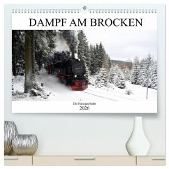 Dampf am Brocken - Die Harzquerbahn (hochwertiger Premium Wandkalender 2026 DIN A2 quer), Kunstdruck in Hochglanz