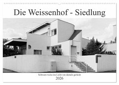 Die Weissenhof - Siedlung (Wandkalender 2026 DIN A2 quer), CALVENDO Monatskalender Die Weissenhof - Siedlung (Wandkalender 2026 DIN A2 quer), CALVENDO Monatskalender