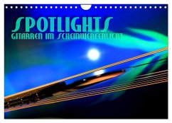 SPOTLIGHTS - Gitarren im Scheinwerferlicht (Wandkalender 2026 DIN A4 quer), CALVENDO Monatskalender SPOTLIGHTS - Gitarren im Scheinwerferlicht (Wandkalender 2026 DIN A4 quer), CALVENDO Monatskalender