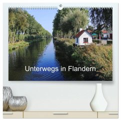 Unterwegs in Flandern (hochwertiger Premium Wandkalender 2026 DIN A2 quer), Kunstdruck in Hochglanz