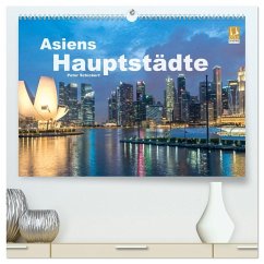 Asiens Hauptstädte (hochwertiger Premium Wandkalender 2026 DIN A2 quer), Kunstdruck in Hochglanz