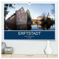 ERFTSTADT - Burgen und Bürgerhäuser (hochwertiger Premium Wandkalender 2026 DIN A2 quer), Kunstdruck in Hochglanz