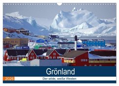 Grönland - Der wilde, weiße Westen (Wandkalender 2026 DIN A3 quer), CALVENDO Monatskalender Grönland - Der wilde, weiße Westen (Wandkalender 2026 DIN A3 quer), CALVENDO Monatskalender