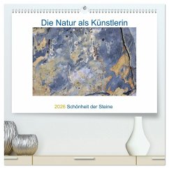 Die Natur als Künstlerin - Schönheit der Steine (hochwertiger Premium Wandkalender 2026 DIN A2 quer), Kunstdruck in Hochglanz Die Natur als Künstlerin - Schönheit der Steine (hochwertiger Premium Wandkalender 2026 DIN A2 quer), Kunstdruck in Hochglanz