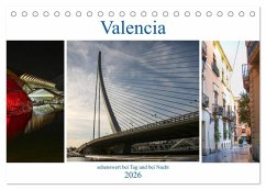 Valencia - sehenswert bei Tag und bei Nacht (Tischkalender 2026 DIN A5 quer), CALVENDO Monatskalender