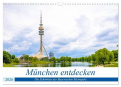 München entdecken - Die Schönheit der Bayerischen Metropole (Wandkalender 2026 DIN A3 quer), CALVENDO Monatskalender