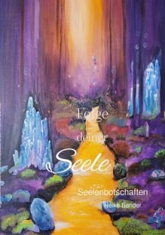 FOLGE deiner Seele - Bender, Heike