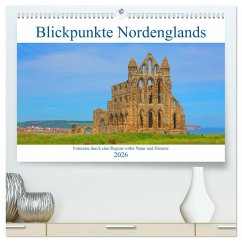 Blickpunkte Nordenglands (hochwertiger Premium Wandkalender 2026 DIN A2 quer), Kunstdruck in Hochglanz Blickpunkte Nordenglands (hochwertiger Premium Wandkalender 2026 DIN A2 quer), Kunstdruck in Hochglanz