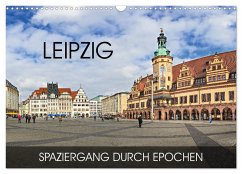 Leipzig - Spaziergang durch Epochen (Wandkalender 2026 DIN A3 quer), CALVENDO Monatskalender Leipzig - Spaziergang durch Epochen (Wandkalender 2026 DIN A3 quer), CALVENDO Monatskalender