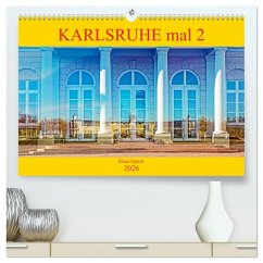 Karlsruhe mal 2 (hochwertiger Premium Wandkalender 2026 DIN A2 quer), Kunstdruck in Hochglanz Cover Karlsruhe mal 2 (hochwertiger Premium Wandkalender 2026 DIN A2 quer), Kunstdruck in Hochglanz