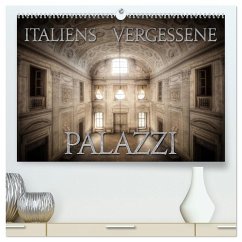 Italiens vergessene Palazzi (hochwertiger Premium Wandkalender 2026 DIN A2 quer), Kunstdruck in Hochglanz Italiens vergessene Palazzi (hochwertiger Premium Wandkalender 2026 DIN A2 quer), Kunstdruck in Hochglanz