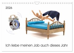 Ich liebe meinen Job auch dieses Jahr (Wandkalender 2026 DIN A4 quer), CALVENDO Monatskalender Ich liebe meinen Job auch dieses Jahr (Wandkalender 2026 DIN A4 quer), CALVENDO Monatskalender