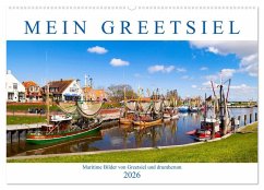 Mein Greetsiel (Wandkalender 2026 DIN A2 quer), CALVENDO Monatskalender Mein Greetsiel (Wandkalender 2026 DIN A2 quer), CALVENDO Monatskalender