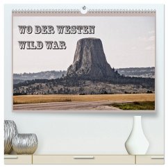 Cover Wo der Westen wild war (hochwertiger Premium Wandkalender 2026 DIN A2 quer), Kunstdruck in Hochglanz