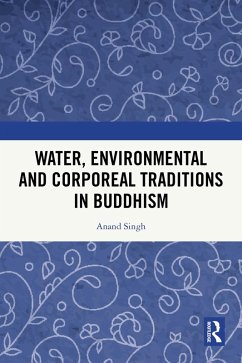 Water, Environmental and Corporeal Traditions in Buddhism (eBook, PDF) - Singh, Anand
