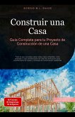 Construir una Casa: Guía Completa para tu Proyecto de Construcción de una Casa (eBook, ePUB) Construir una Casa: Guía Completa para tu Proyecto de Construcción de una Casa (eBook, ePUB)