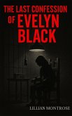 The Last Confession of Evelyn Black (eBook, ePUB)