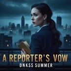 A Reporter's Vow (The Reporter Files, #2) (eBook, ePUB)