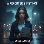 A Reporter's Instinct (The Reporter Files, #1) (eBook, ePUB)