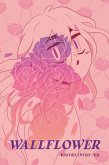 Wallflower: A Graphic Novel Wallflower: A Graphic Novel