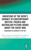 Variations of the Hero's Journey in Contemporary British, French and Australian Picture Books about the Great War