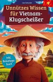 Unnützes Wissen für Vietnam-Klugscheißer