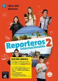 Reporteros internacionales 2 - Edicion hibrida - Libro del alumno + audio MP3. A1/A2 Reporteros internacionales 2 - Edicion hibrida - Libro del alumno + audio MP3. A1/A2