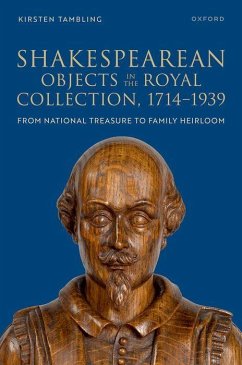 Shakespearean Objects in the Royal Collection, 1714-1939 Cover Shakespearean Objects in the Royal Collection, 1714-1939