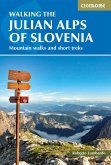 Walking the Julian Alps of Slovenia Walking the Julian Alps of Slovenia