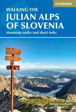 Walking the Julian Alps of Slovenia - Carey, Justi; Lombardo, Roberto; Clark, Roy