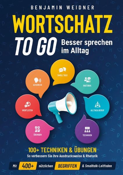 Wortschatz to go - Besser sprechen im Alltag Wortschatz to go - Besser sprechen im Alltag