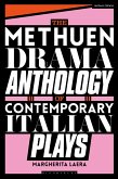 The Methuen Drama Anthology of Contemporary Italian Plays The Methuen Drama Anthology of Contemporary Italian Plays