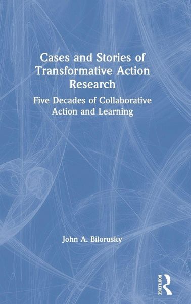 Cases and Stories of Transformative Action Research