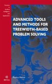 Advanced Tools and Methods for Treewidth-Based Problem Solving Advanced Tools and Methods for Treewidth-Based Problem Solving